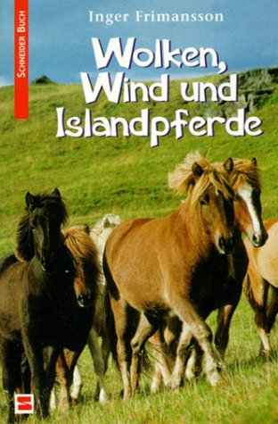 Wolken, Wind und Islandpferde von Egmont Schneiderbuch